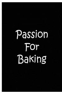 Passion For Baking - Notebook / Journal / Lined Pages / Quality Soft Matte Cover