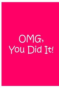 OMG, You Did It! - Pink Notebook / Extended Lined Pages / Soft Matte Cover