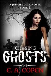 Chasing Ghosts