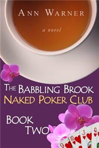 The Babbling Brook Naked Poker Club - Book Two