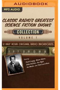 Classic Radio's Greatest Science Fiction Shows, Collection 1