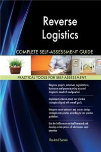 Reverse Logistics Complete Self-Assessment Guide
