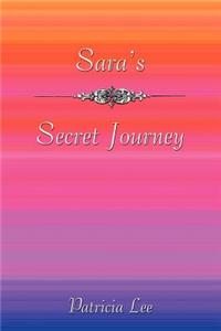 Sara's Secret Journey
