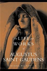 Life and Works of Augustus Saint Gaudens