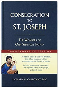 Consecration to St. Joseph: Year of St. Joseph Commemorative Edition