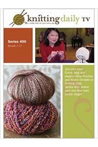 Knitting Daily TV Series 400
