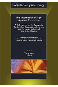 The International Fight Against Terrorism