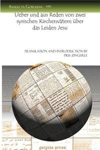 Ueber und aus Reden von zwei syrischen Kirchenvätern über das Leiden Jesu