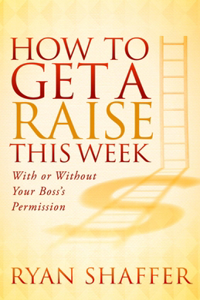 How to Get a Raise This Week