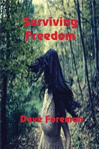 Surviving Freedom