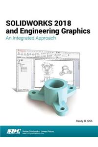 SOLIDWORKS 2018 and Engineering Graphics