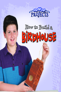 How to Build a Bird House