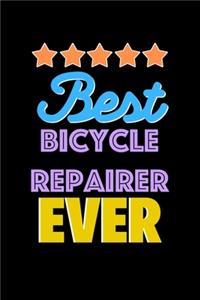 Best Bicycle Repairer Evers Notebook - Bicycle Repairer Funny Gift