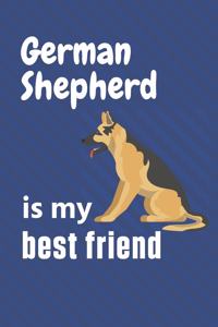 German Shepherd is my best friend
