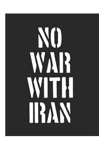 No War With Iran
