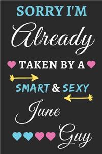 Sorry I'm already Taken by a Smart & Sexy June guy