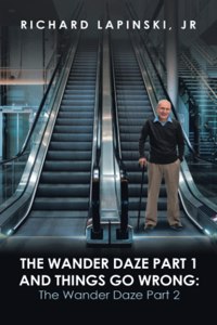 Wander Daze Part 1 and Things Go Wrong