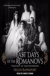 Last Days of the Romanovs Lib/E