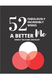 52 Fabulously Incredible Weeks a Better Meweekly Selfcare Checklist