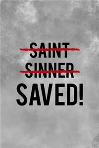 Saint Sinner Saved!