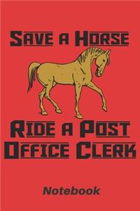 Save a horse ride a post office clerk