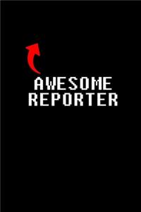 Awesome reporter