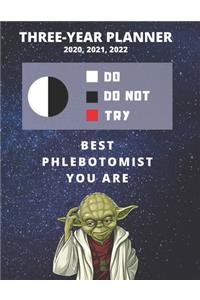 3 Year Monthly Planner For 2020, 2021, 2022 - Best Gift For Phlebotomist - Funny Yoda Quote Appointment Book - Three Years Weekly Agenda Logbook For Phlebotomy