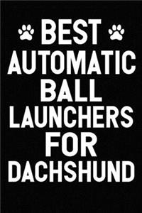 Best Automatic Ball Launchers For Dachshund