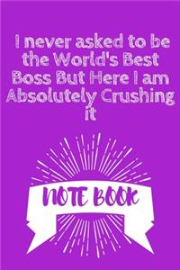 I never asked to be the World's Best Boss But Here I am Absolutely Crushing it