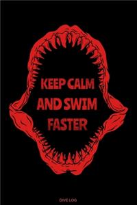 Keep Calm And Swim Faster