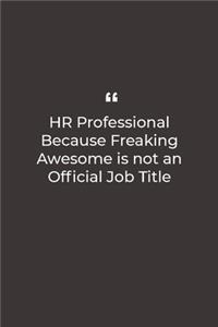 HR Professional Because Freaking Awesome is not an Official Job Title