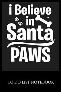 I Believe In Santa Paws