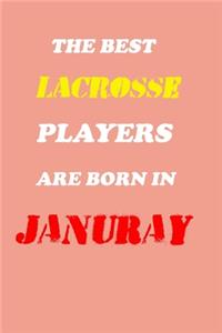 The Best Lacrosse Players Are Born In January Notebook