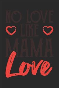 No Love Like Mama Love