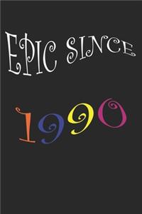 Epic Since 1990 Notebook Birthday Gift