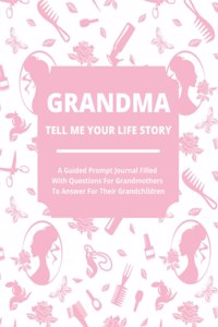 Grandma Tell Me Your Life Story