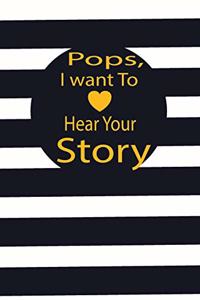pops, I want to hear your story
