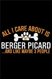 All I Care About Is My Berger Picard and Like Maybe 3 people