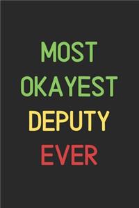 Most Okayest Deputy Ever