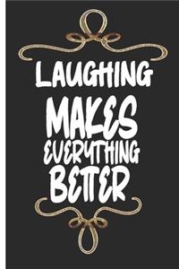 Laughing Makes Everything Better