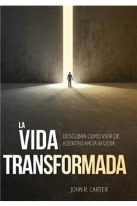 La Vida Transformada