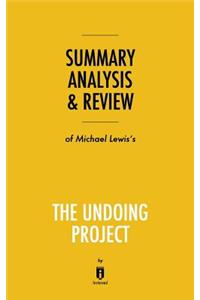 Summary, Analysis & Review of Michael Lewis's The Undoing Project by Instaread