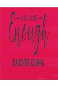 You Are Enough - Daughter Journal