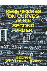 RESEARCHES ON CURVES of the SECOND ORDER