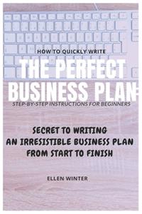 HОw TО QuІСklУ Write the Perfect BuЅІnЕЅЅ Plan
