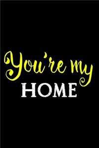 You Are My Home