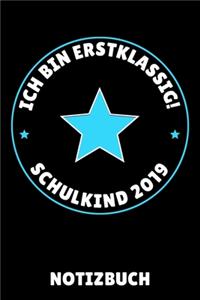Ich Bin Erstklassig! Schulkind 2019 Notizbuch