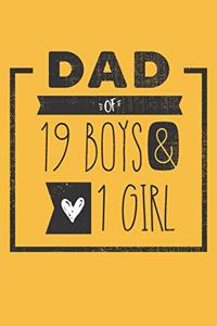 DAD of 19 BOYS & 1 GIRL