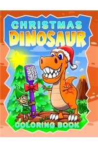 Dinosaur Christmas Coloring Book: for Kids & Toddlers (Kindergarten Preschoolers) - Fun Dinos Coloring Pages - Perfect Gift for Dinosaurs Lovers