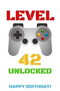 Level 42 Unlocked Happy Birthday!: Gamer Notebook / Journal / Diary / Achievement / Card / Appreciation Gift (6 x 9 - 110 Blank Lined Pages)